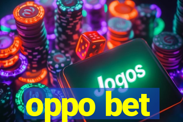 oppo bet